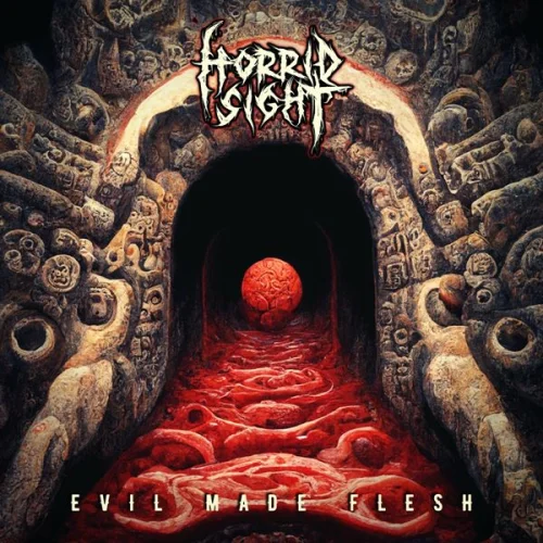 Horrid Sight - Evil Made Flesh (2022)