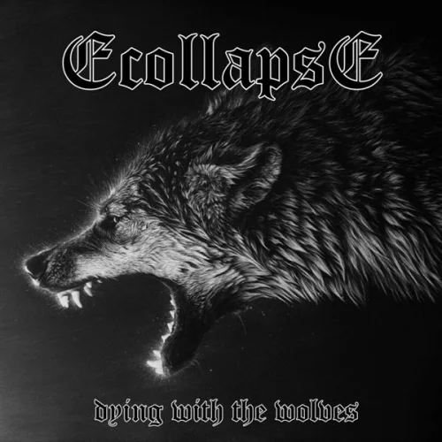 Ecollapse - Dying With The Wolves (2023)