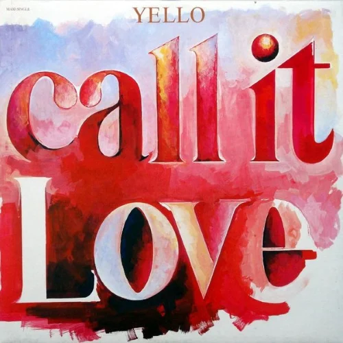 Yello - Call It Love (Maxi-Single) (1987)