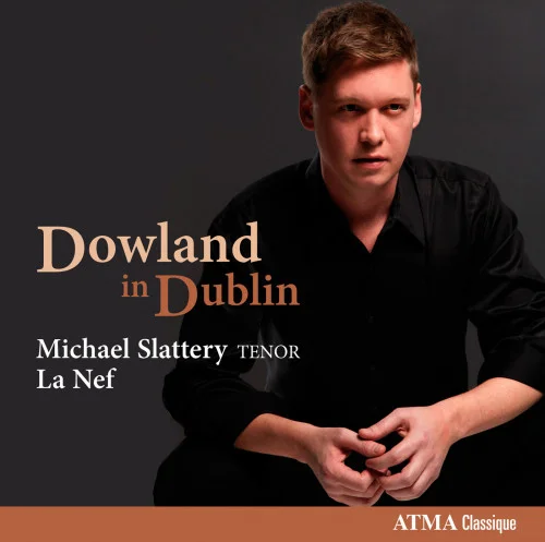 Dowland in Dublin (Michael Slattery, La Nef) (2012)
