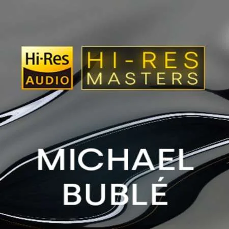 Michael Bublé - Hi-Res Masters (2023)