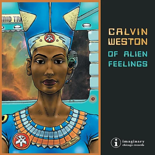 Calvin Weston - Of Alien Feelings (2012)
