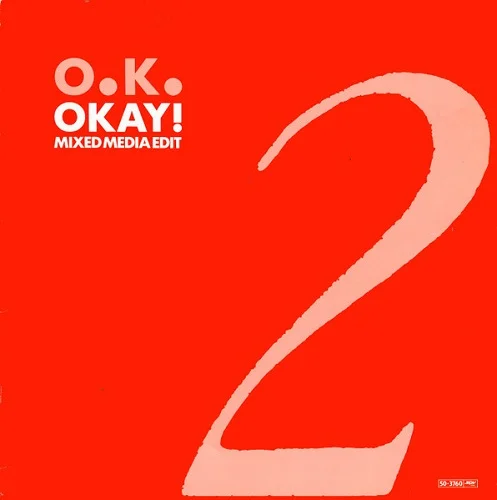 O.K. - Okay! (Mixed Media Edit) (1987)