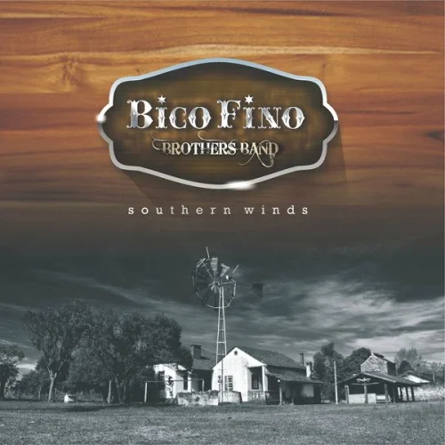 Bico Fino Brother's Band - Southern Winds (2023)