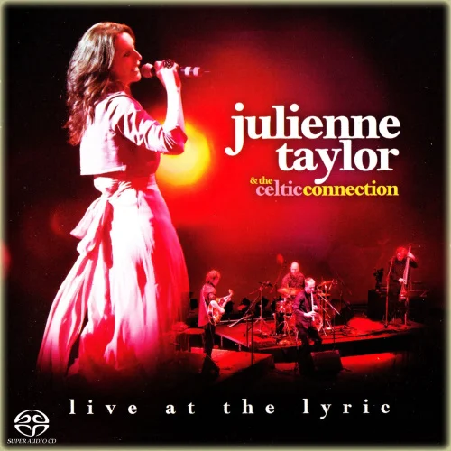 Julienne Taylor & The Celtic Connection - Live At The Lyric (2012)
