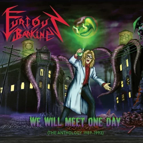 Furious Barking - We Will Meet One Day  The Anthology 1989-1993 (2023)