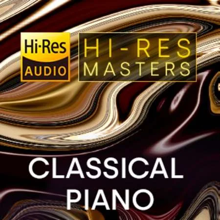 VA - Hi-Res Masters Classical Piano [24-bit Hi-Res] (2023) FLAC