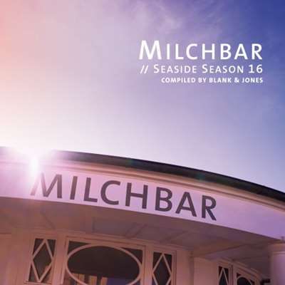 Blank & Jones - Milchbar - Seaside Season 16 [24-bit Hi-Res] (2024) FLAC