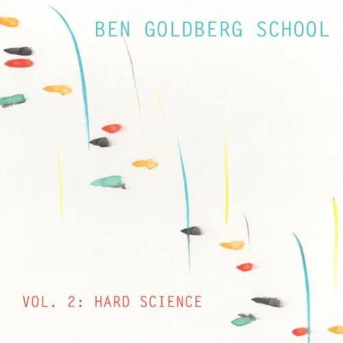 Ben Goldberg - Vol. 2: Hard Science (2022)