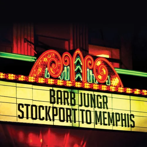 Barb Jungr - Stockport to Memphis (2022)