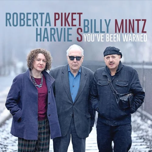 Roberta Piket, Harvie S, Billy Mintz - You've Been Warned (2022)