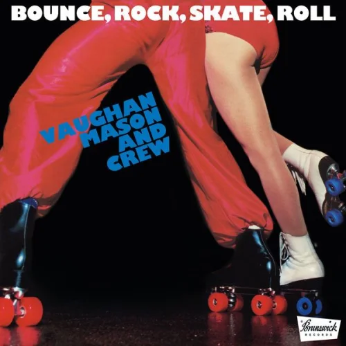 Vaughan Mason and Crew - Bounce, Rock, Skate, Roll (1980/2022)