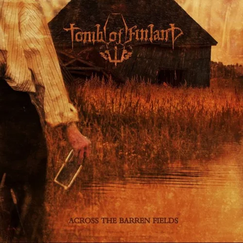 Tomb Of Finland - Across The Barren Fields (2022)