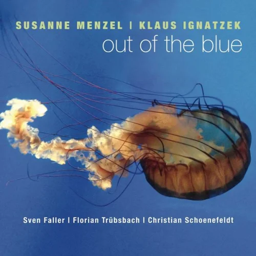 Susanne Menzel  &  Klaus Ignatzek - Out of the Blue (2022)