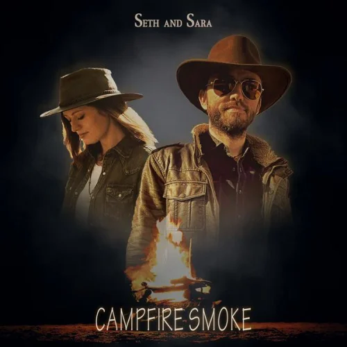 Seth And Sara - Campfire Smoke (2022)
