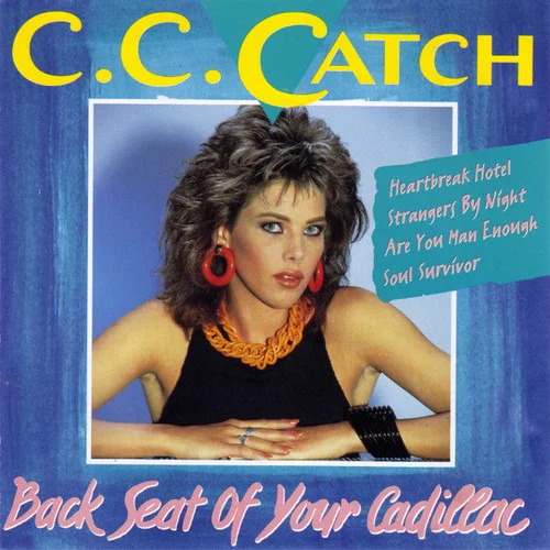 C.C. Catch - Back Seat Of Your Cadillac (1994)
