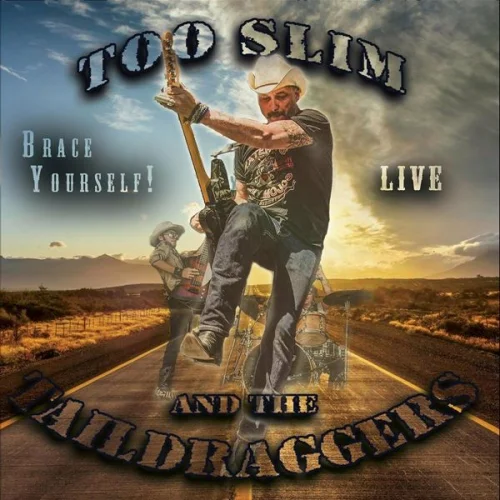 Too Slim And The Taildraggers - Brace Yourself! (2022)