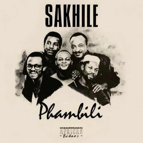 Sakhile - Phambili (2022)