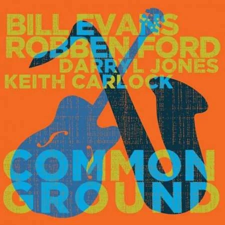 Robben Ford & Bill Evans - Common Ground (2022)