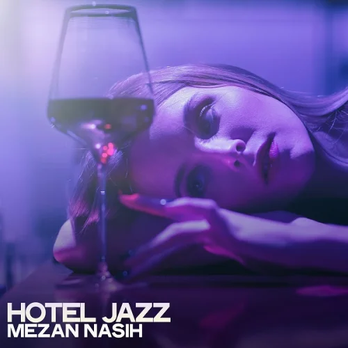 Mezan Nasih - Hotel Jazz (2022)