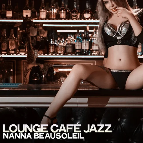 Nanna Beausoleil - Lounge Cafe Jazz (2022)