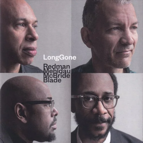 Joshua Redman, Brad Mehldau, Christian McBride, Brian Blade - LongGone (2022)