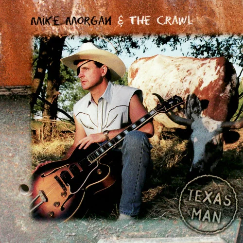 Mike Morgan and the Crawl - Texas Man (2022)