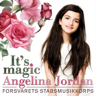 Angelina Jordan (The Staff Band of the Norwegian Armed Forces) - It's Magic (2018)