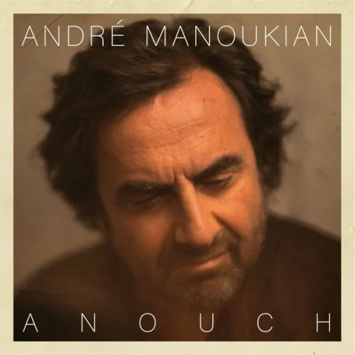 Andre Manoukian - Anouch (2022)