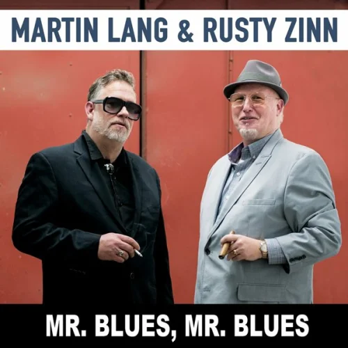 Martin Lang & Rusty Zinn - Mr. Blues, Mr. Blues (2022)