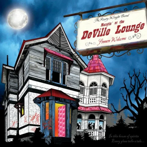 The Rusty Wright Band - Hangin' At The DeVille Lounge (2022)