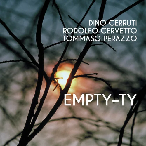 Dino Cerruti, Rodolfo Cervetto, Tommaso Perazzo - Empty-ty (2022)