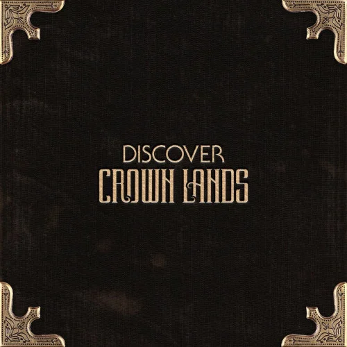 Crown Lands - Discover Crown Lands (2022)