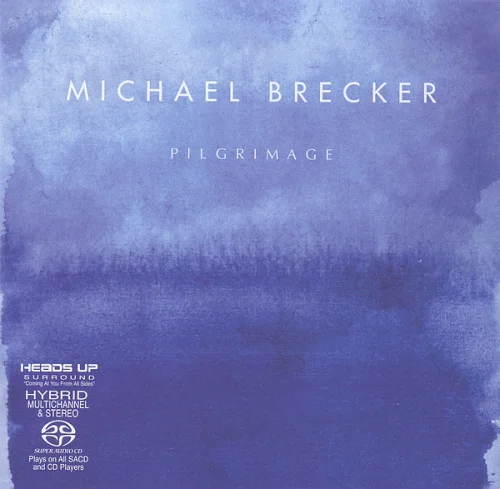 Michael Brecker - Pilgrimage (2007)