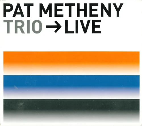 Pat Metheny Trio - Live (2000)