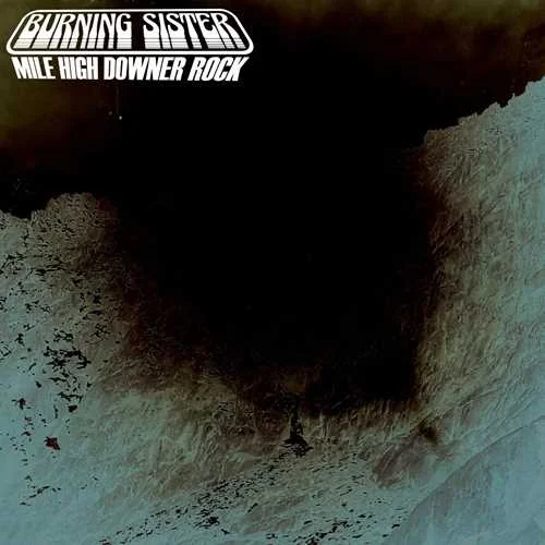 Burning Sister - Mile High Downer Rock (2022)