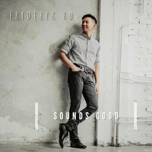 Fryderyk HD - Sounds Good (2021)