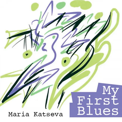 Maria Katseva - My First Blues (2022)