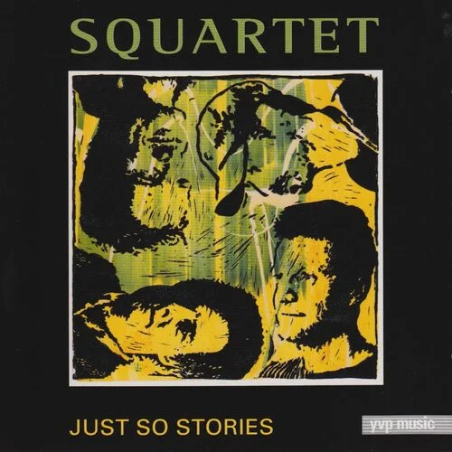 Squartet - Just So Stories (2008)