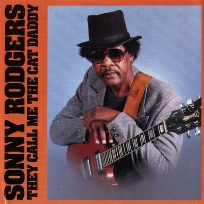Sonny Rodgers - They Call Me The Cat Daddy (1990)