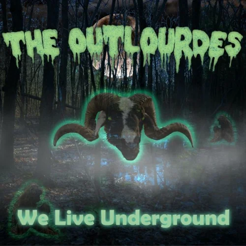 The Outlourdes - We Live Underground (2022)