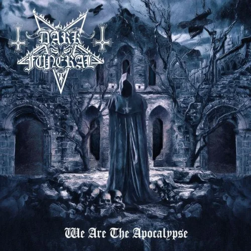 Dark Funeral - We Are The Apocalypse (2022)