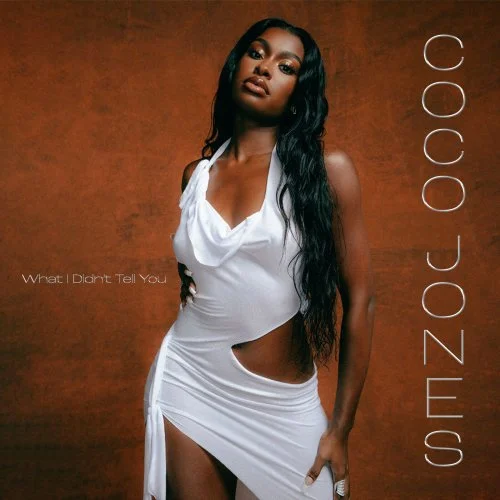 Coco Jones - What I Didn't Tell You (2022)