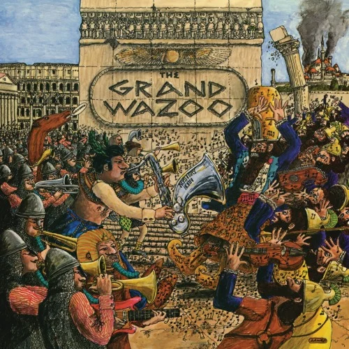 Frank Zappa - The Grand Wazoo (1972/2022)