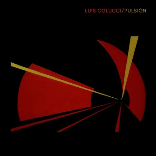 Luis Colucci - Pulsión (2022)