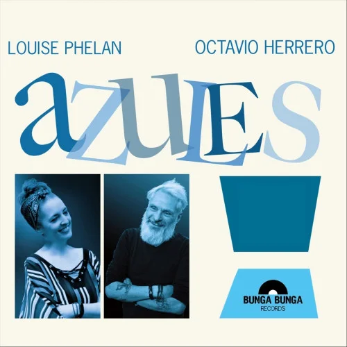 Louise Phelan - Octavio Herrero - Azules (2022)
