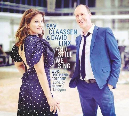 Fay Claassen, David Linx, WDR Big Band Cologne - And Still We Sing (2021)
