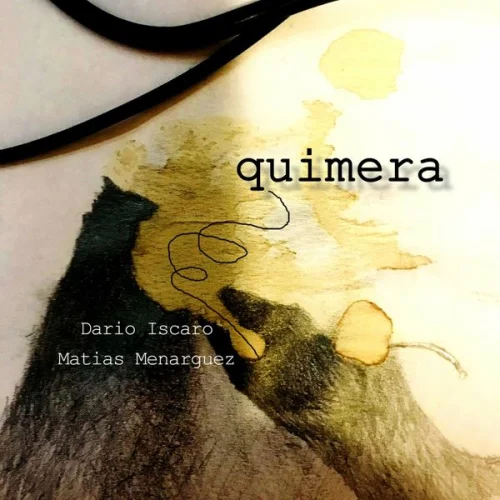 Darío Iscaro & Matias Menarguez - Quimera (2022)