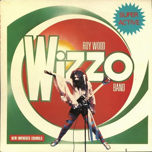 Roy Wood Wizzo Band – Super Active Wizzo (1977)
