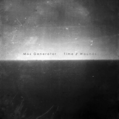 Mos Generator - Time / /Wounds (2022)